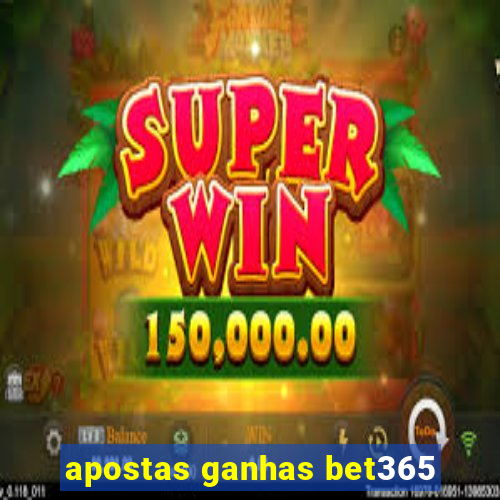 apostas ganhas bet365